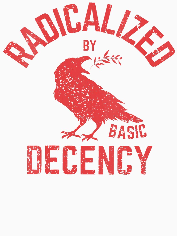 Women Radicalized By Basic Decency Peace Raven Equality Design by susannenovak