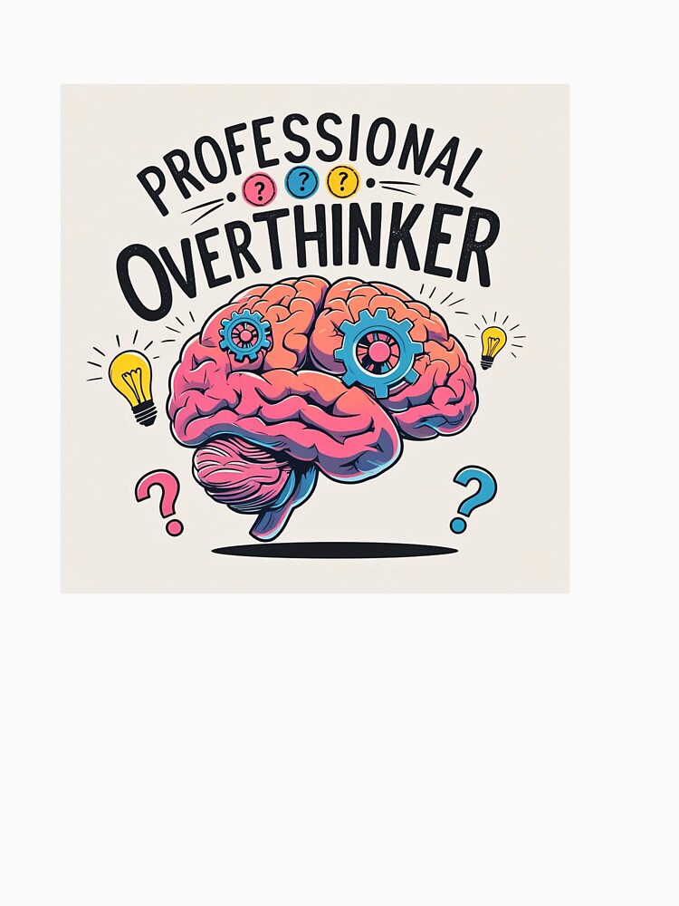 Overthinker Humor T-Shirt - "Professional Overthinker by trendpotion