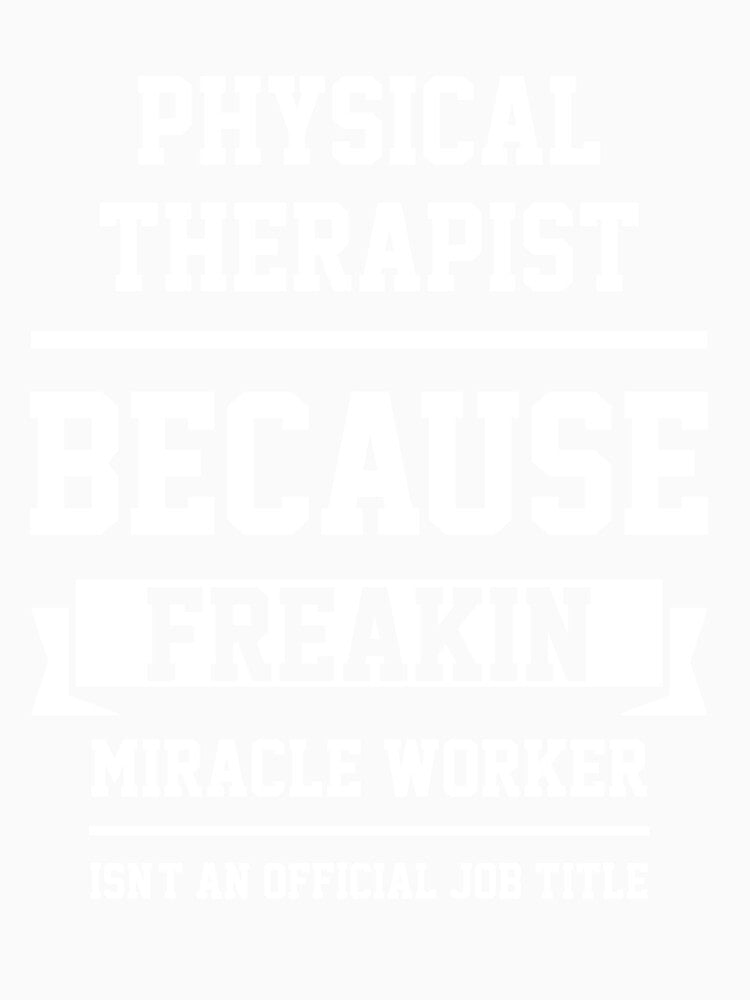 Physical Therapist - Cool Gift Job by DiogoCalheiros