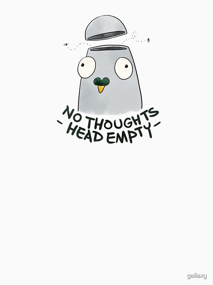No Thoughts Head Empty Pigeon by gailaxy