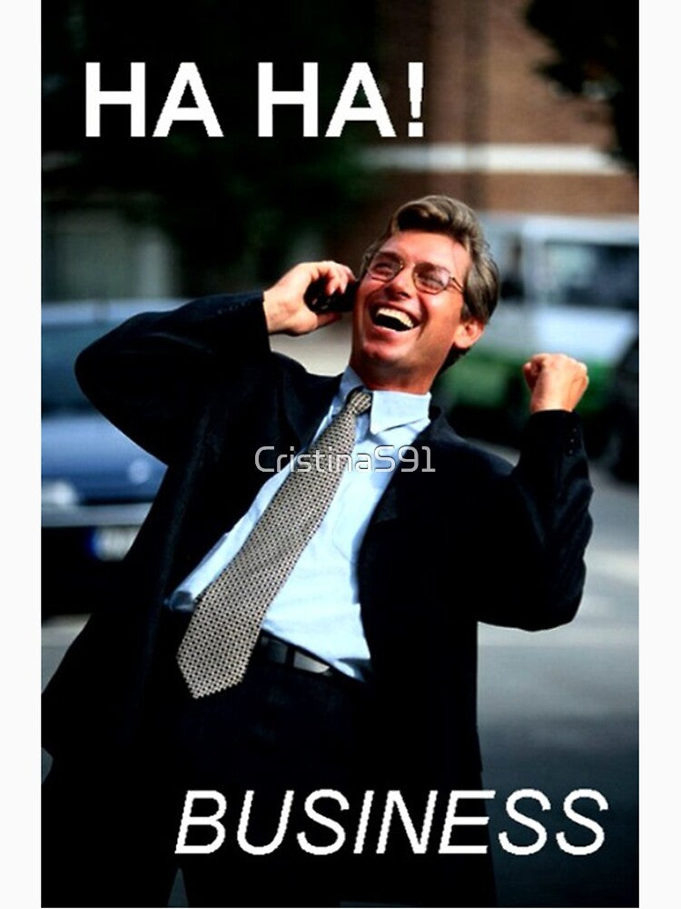 HA HA! BUSINESS by CristinaS91