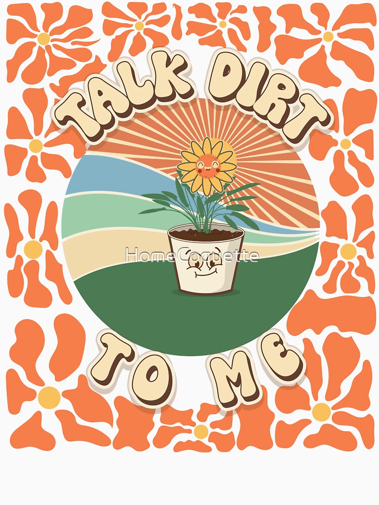 Mothers day plant  lover groovy sarcastic funny saying Talk dirt to me by HomeCoquette