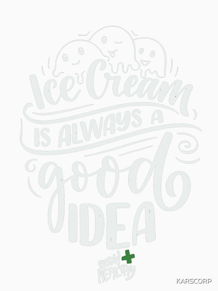 Ice Creme Is Always A Good Idea Classic T-Shirt by KARSCORP