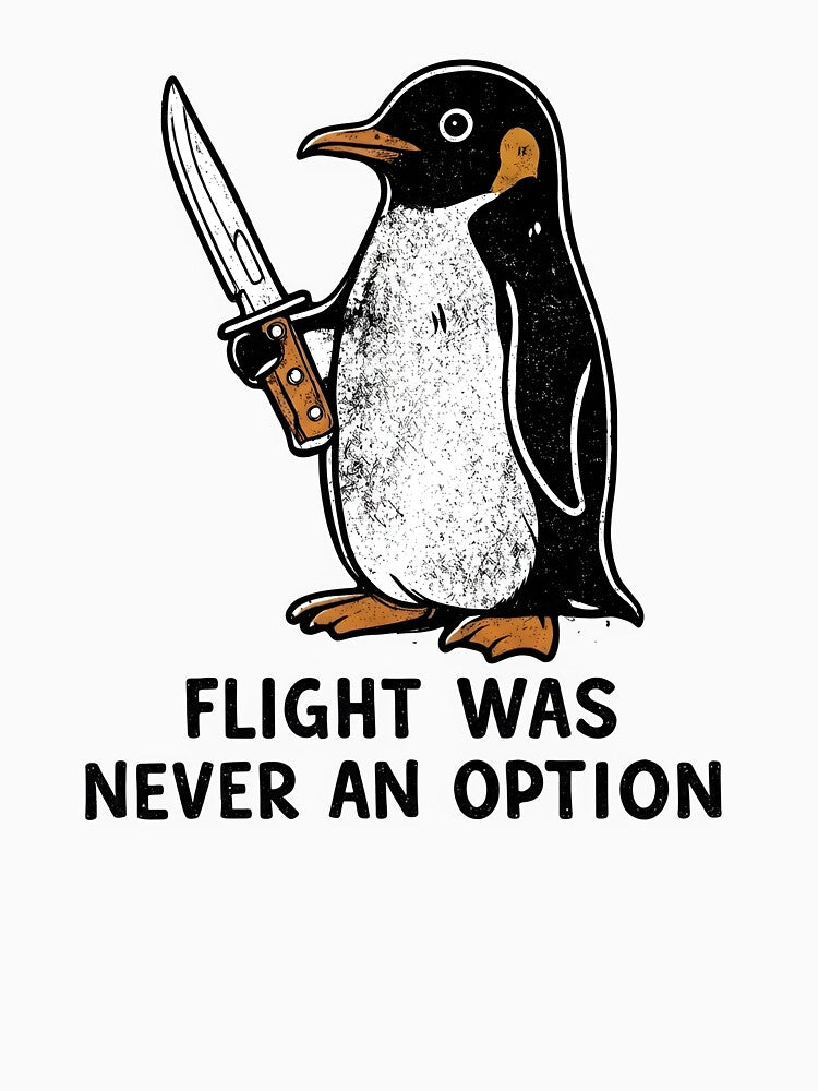 Flight Was Never An Option Sarcastic Penguin by retro-and-rust