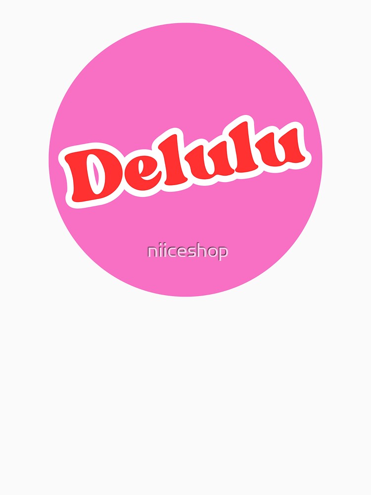 Delulu is the solulu by niiceshop