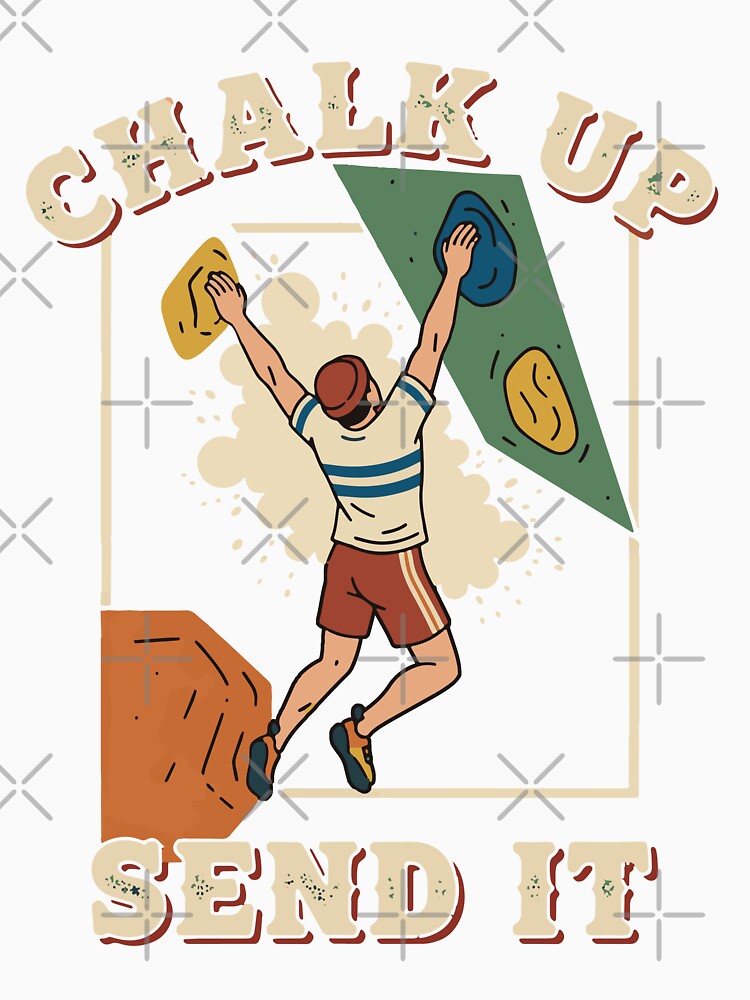 Chalk Up Send It Climbing Bouldering Fun by LuminOrb