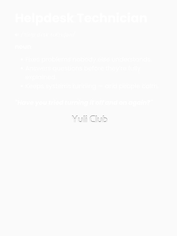 Helpdesk Technician Definition | Funny IT Support Gift by Yuli Club
