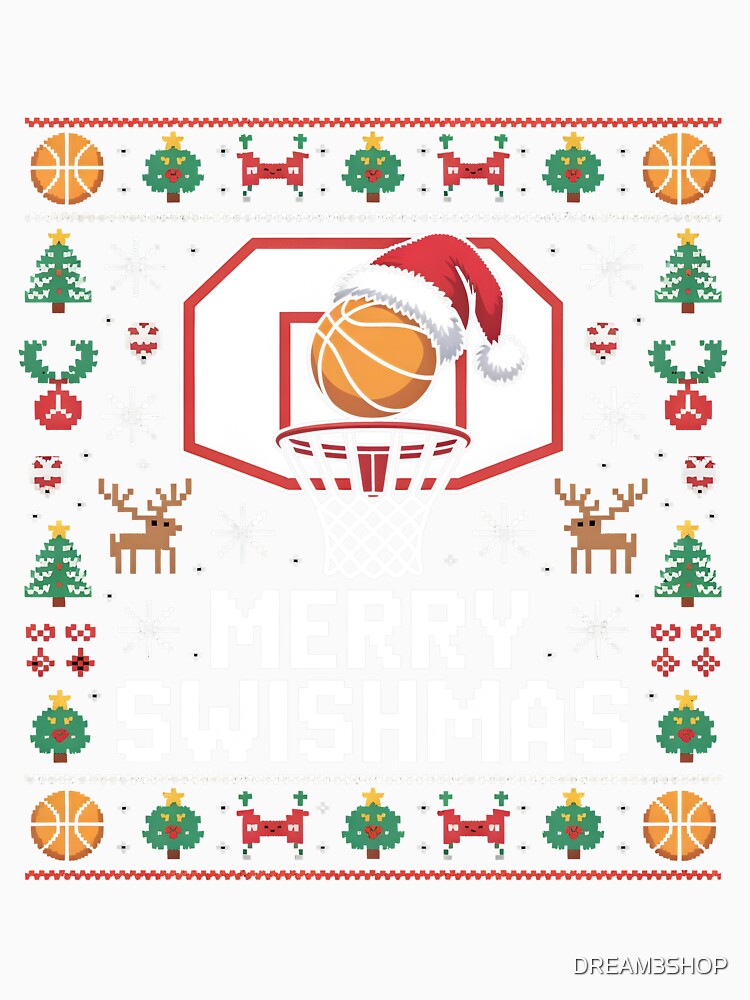 Merry Swishmas Basketball Ugly Christmas by DREAM3SHOP