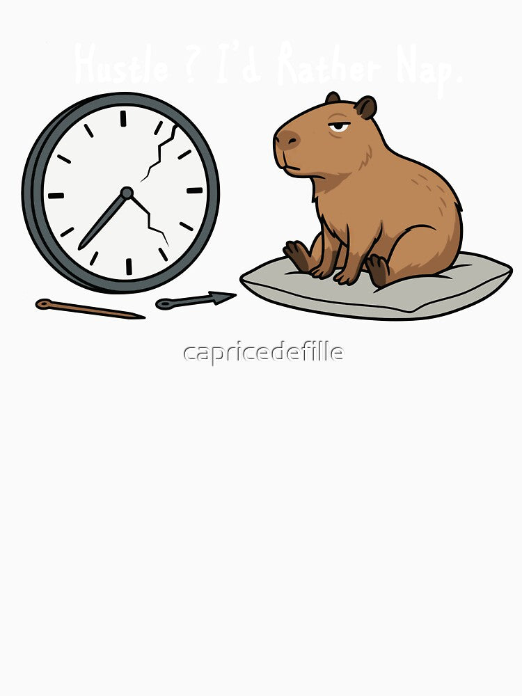 Funny Capybara Hustle Rather Nap Sarcastic Quote by capricedefille