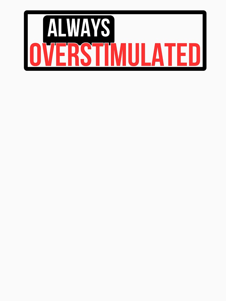 Always overstimulated by EkAdesigns