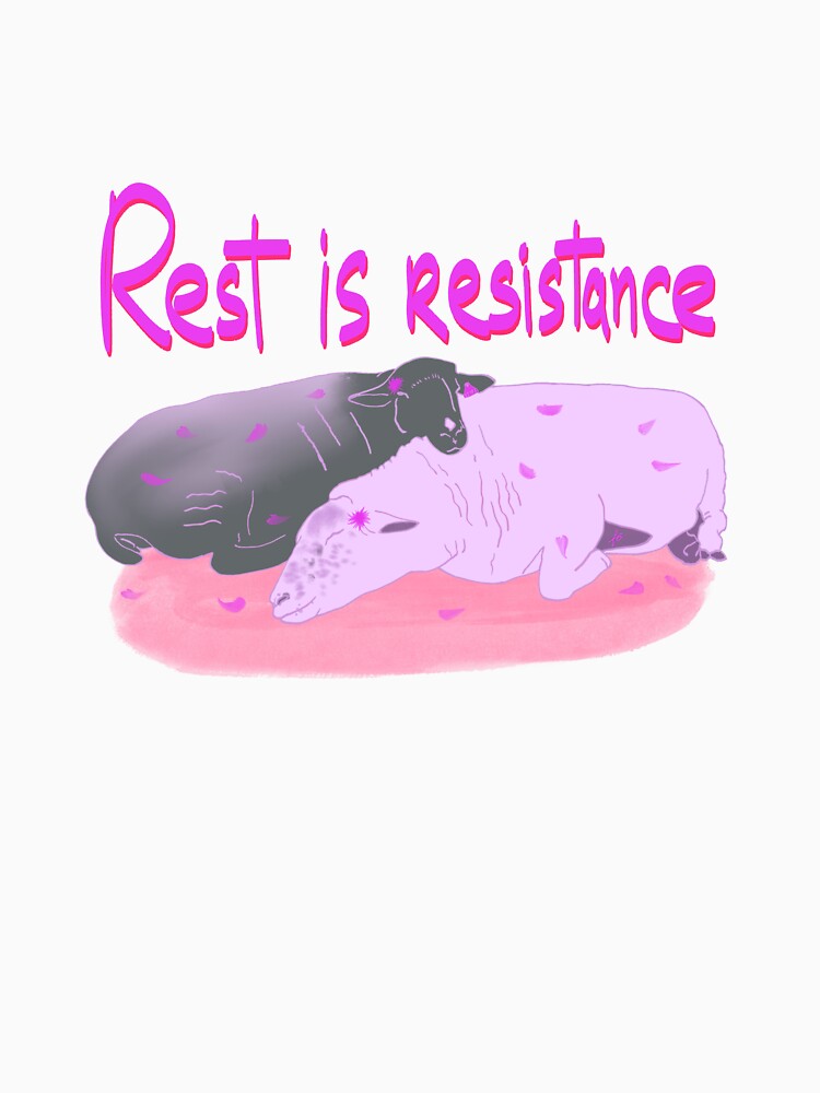 Rest is a form of resistance by mousse-tache