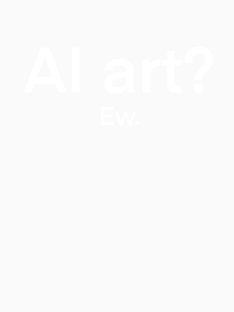 AI? Ew. by kimeneycricket
