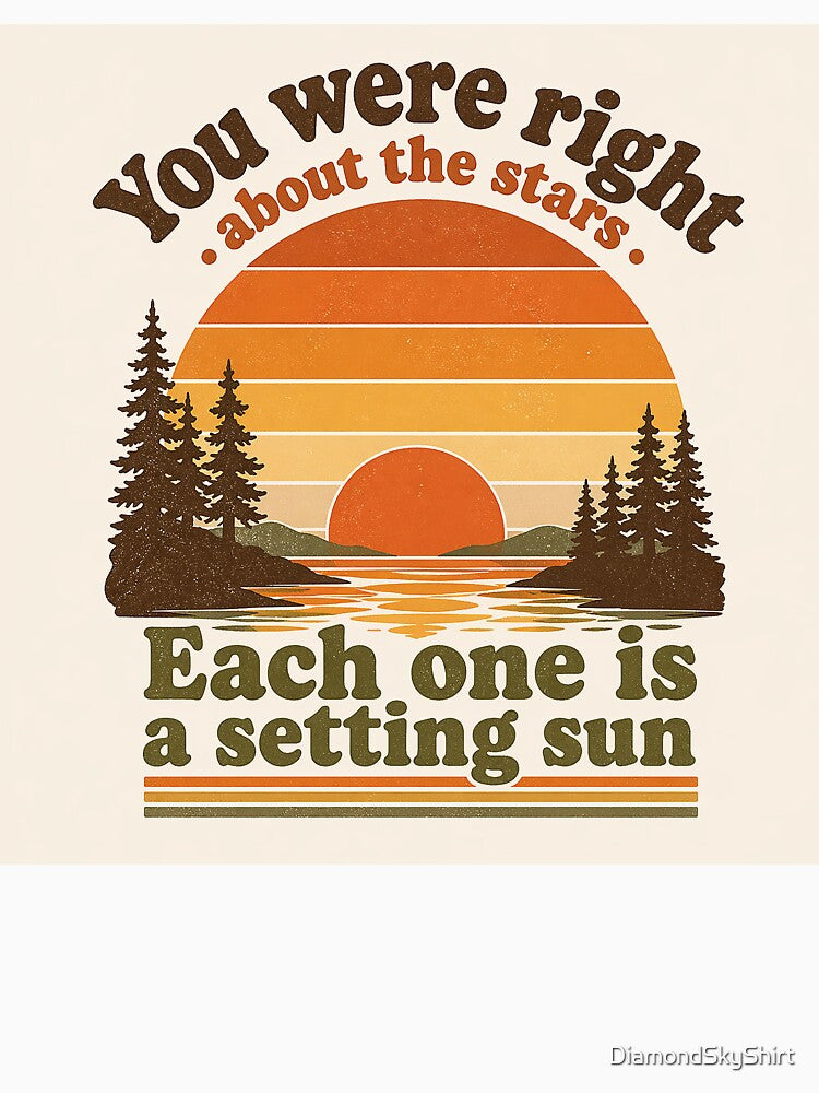 You Were Right About the Stars – Wilco, Jesus Etc., Retro 70s Sunset Stripes Vintage Camp Quote T-Shirt by DiamondSkyShirt
