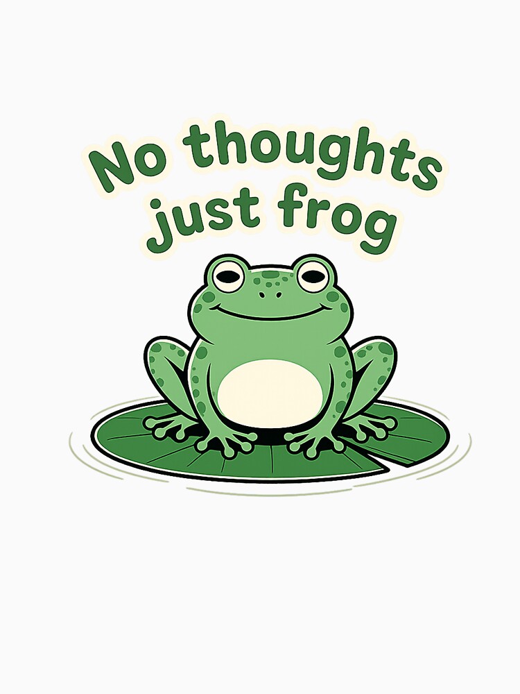 No Thoughts Just Frog by KiriStudio