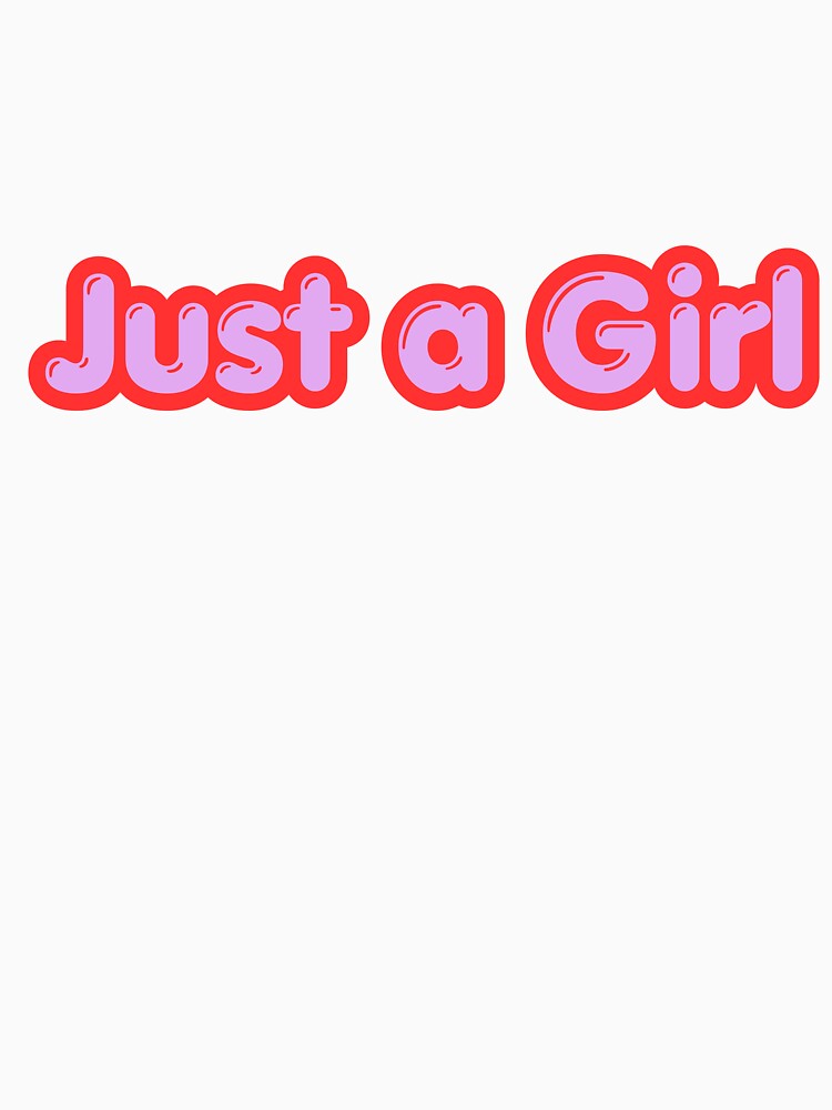 Just a Girl - Aesthetic Quote by NotYourClub