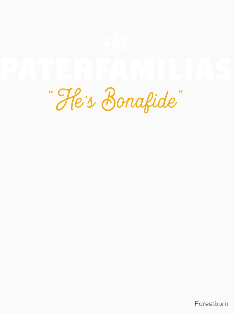 The Paterfamilias - Bonafide Head of the Family! by Forestborn