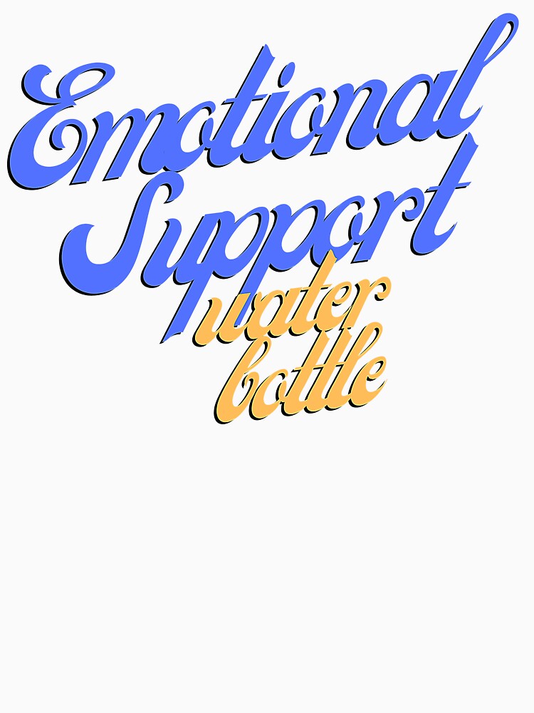 Emotional support water bottle by Aganona