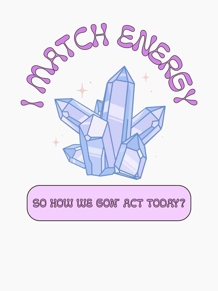 I Match Energy Pink by JPsTeees