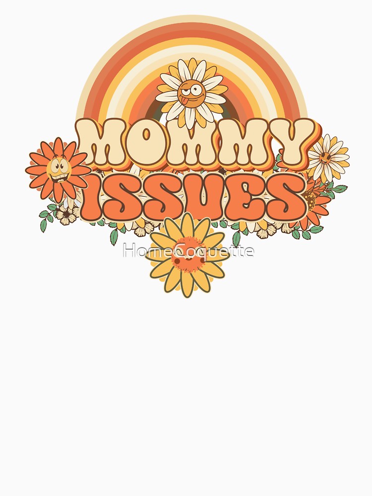Mommy issues Retro quote gift for funny mother Vintage floral pattern by HomeCoquette