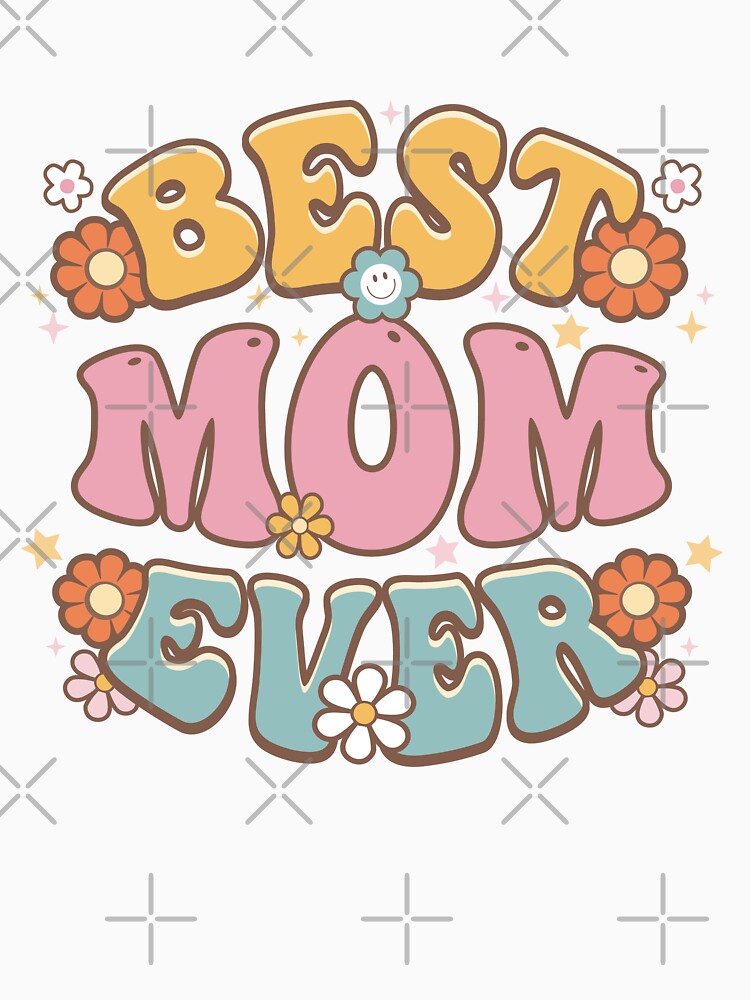 Best Mom Ever Groovy Retro Mother by jmbeezee