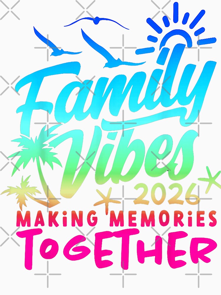Family Vibes 2026 - Beach Vacation Memories by Creative Spark