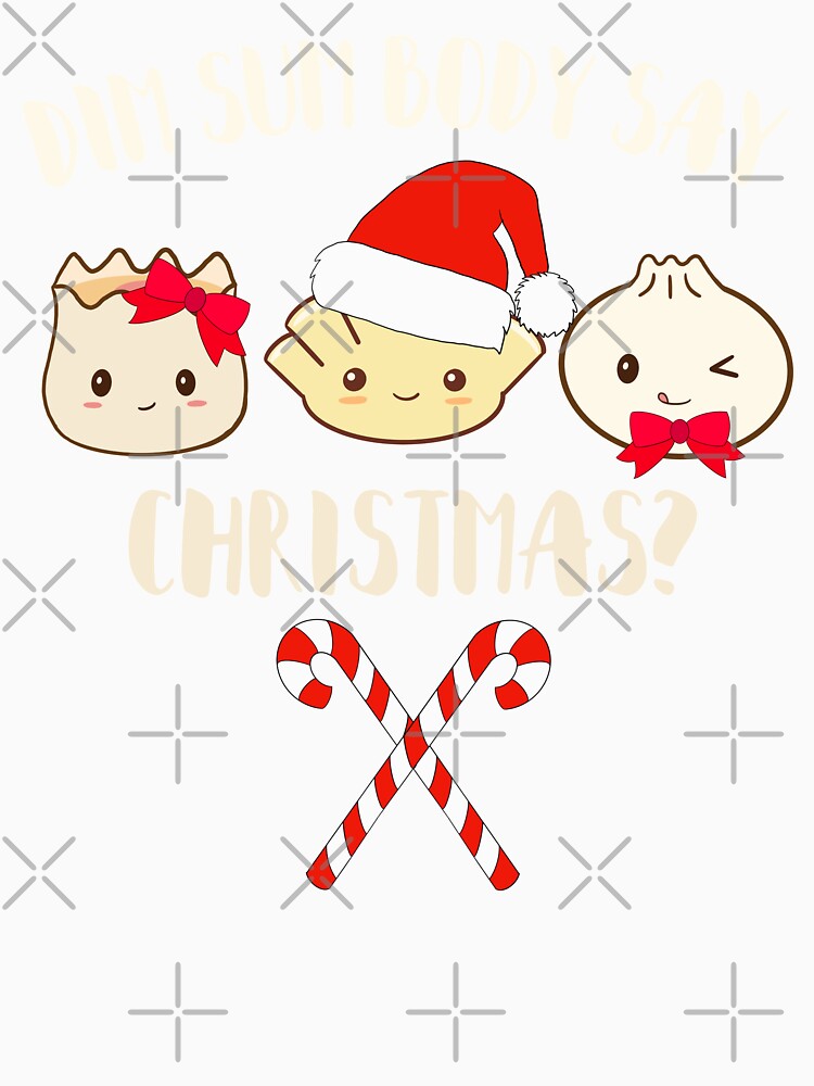 dim sum body say christmas cute by champagnemoment