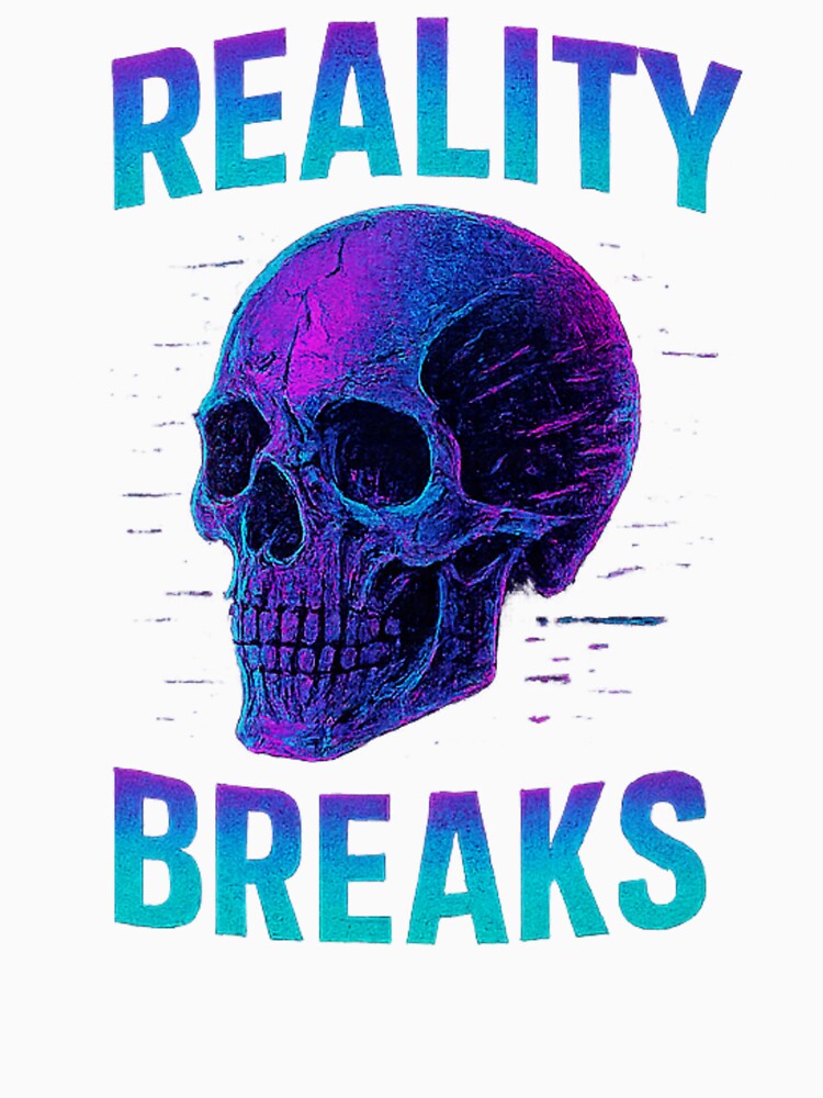 Reality Breaks by Stange-T-shirts