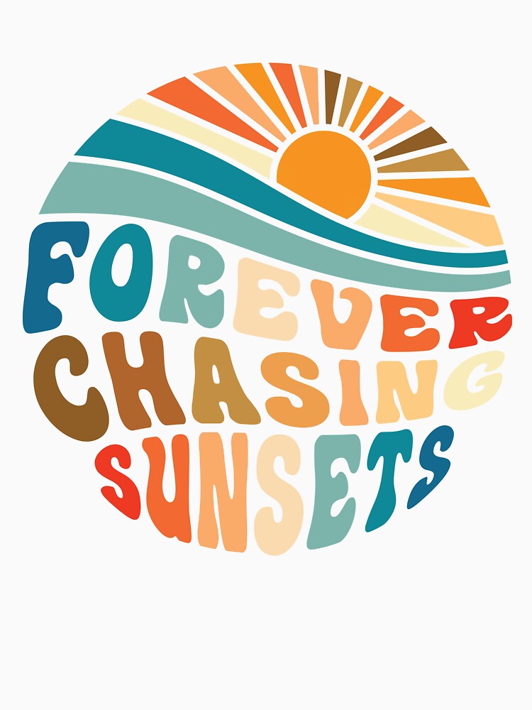 Forever Chasing Sunsets Retro Groovy Colorful Block Letter Design by redbubbleart18