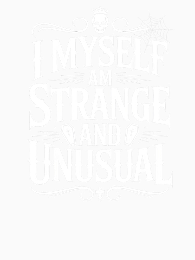 I Myself Am Strange and Unusual – Gothic Aesthetic Quote Design by MissRasheedHam