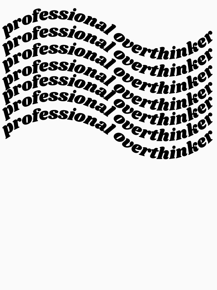 Professional Overthinker by Aurakuarts