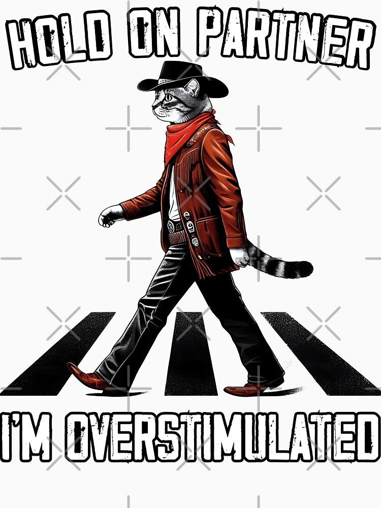 Hold On Partner I'm Overstimulated Cowboy Cat Western vintag by MTRBSK11