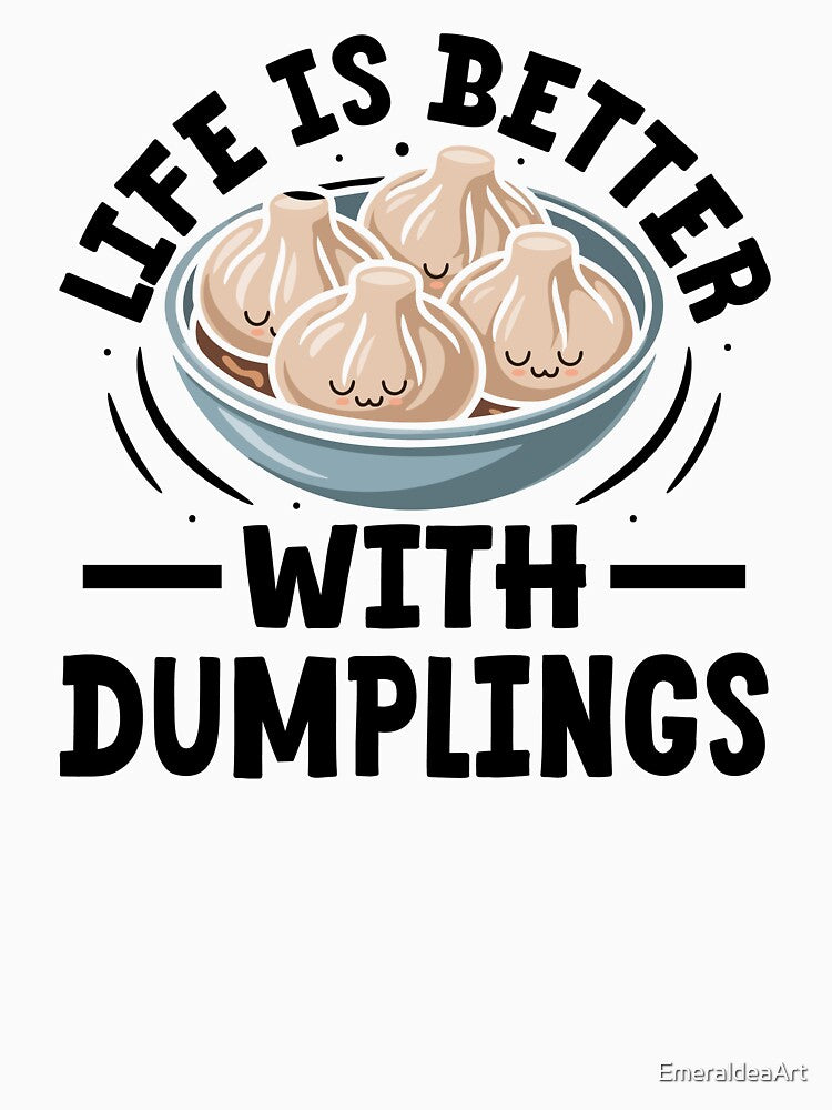 Life Is Better with Dumplings – Cute Kawaii Bowl by EmeraldeaArt