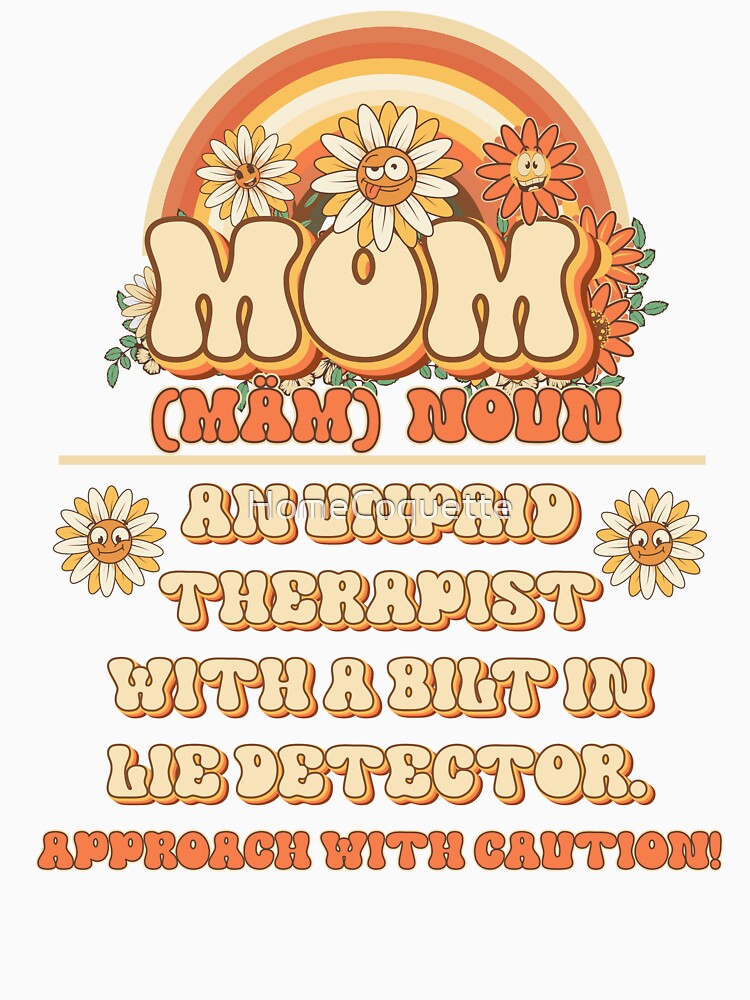 Moms funny cute quote Retro quote gift for funny mother Vintage floral pattern by HomeCoquette