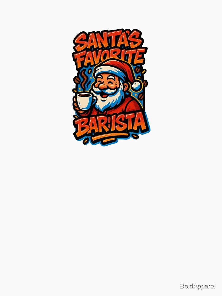 Santa’s Favorite Barista – Graffiti Coffee Christmas by BoldApparel