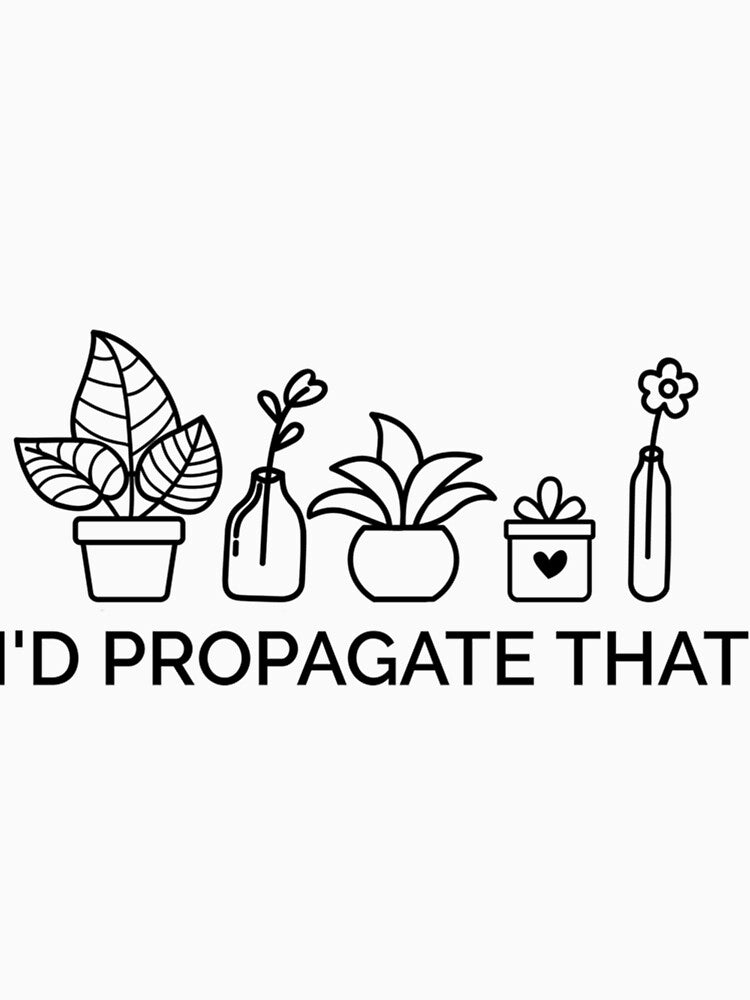 I’d Propagate That by yrvslzeju55