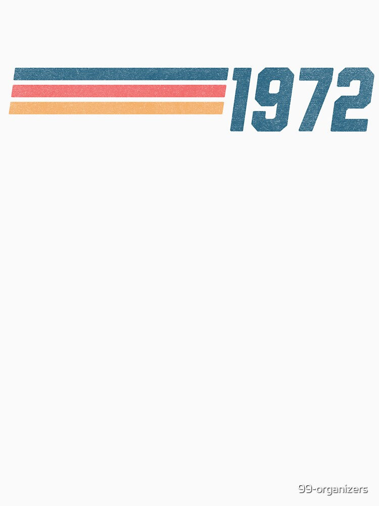 1972 Retro Stripes - Vintage Year T-Shirt by 99 Organizers