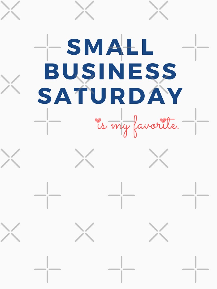 Small Business Saturday is my favorite by CampfireMagic