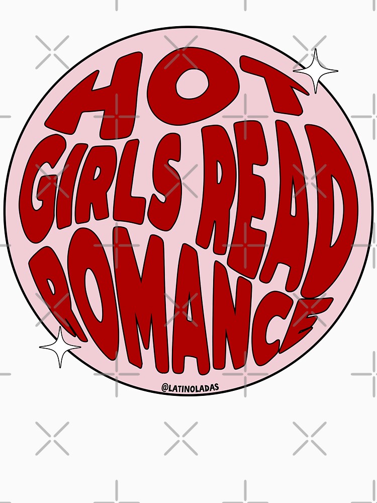 Hot Girls Read Romance by Latinoladas