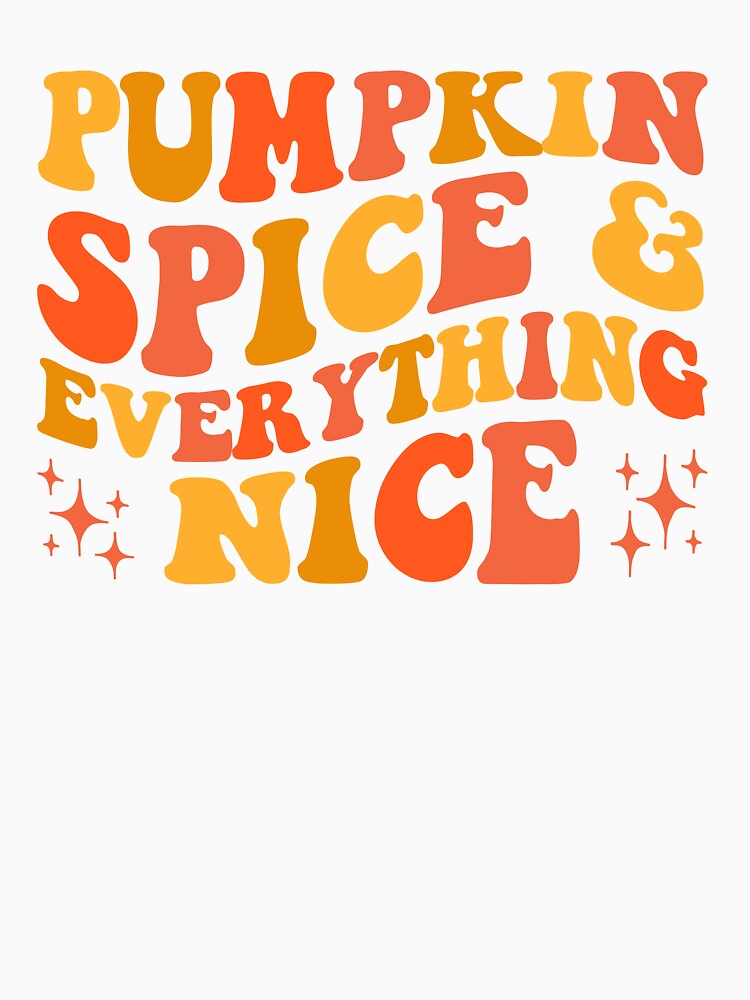 Pumpkin Spice and Everything Nice Retro Quote by GamerGearTees