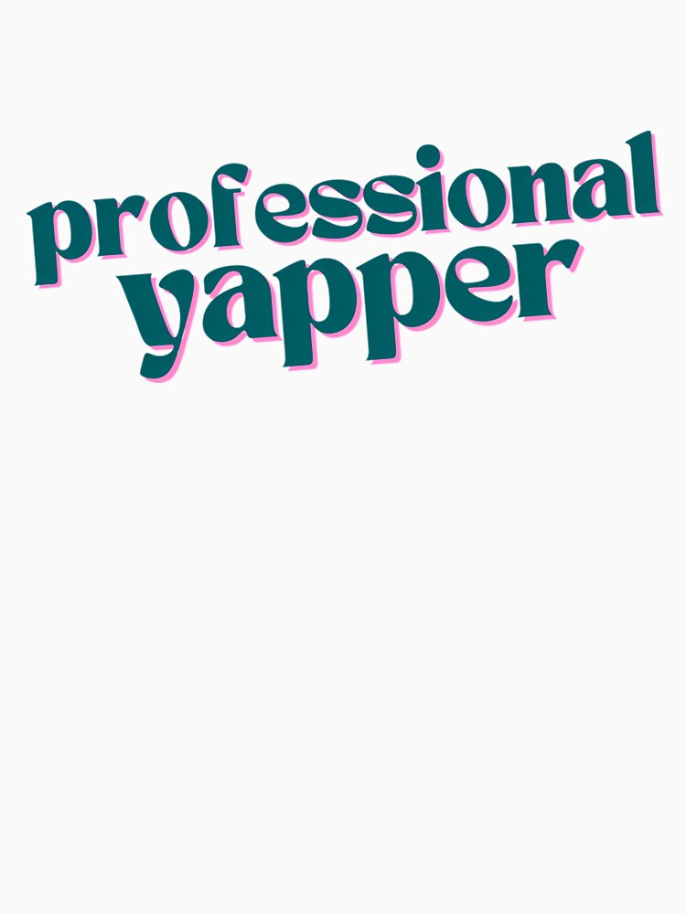 Professional Yapper by rykerres