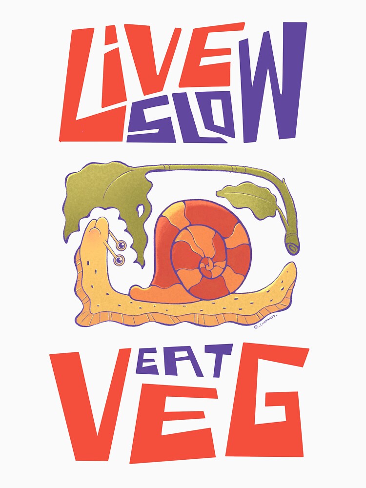 Live Slow, Live Veg 1 by ChiaraAless