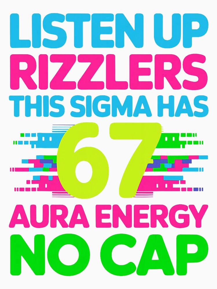 Listen Up Rizzlers Sigma Aura 67 by ImeldaSparks