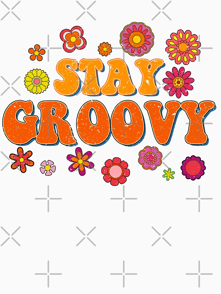 Stay Groovy by Jandsgraphics