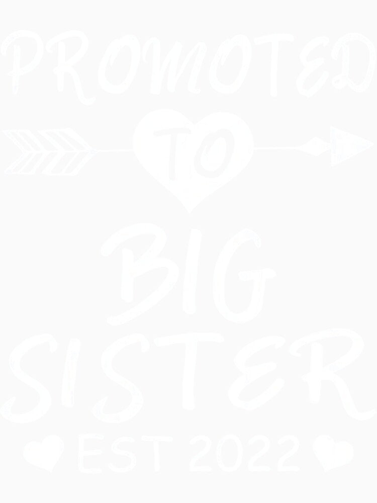 Promoted To Big Sister EST 2022 by kiemtienquade20