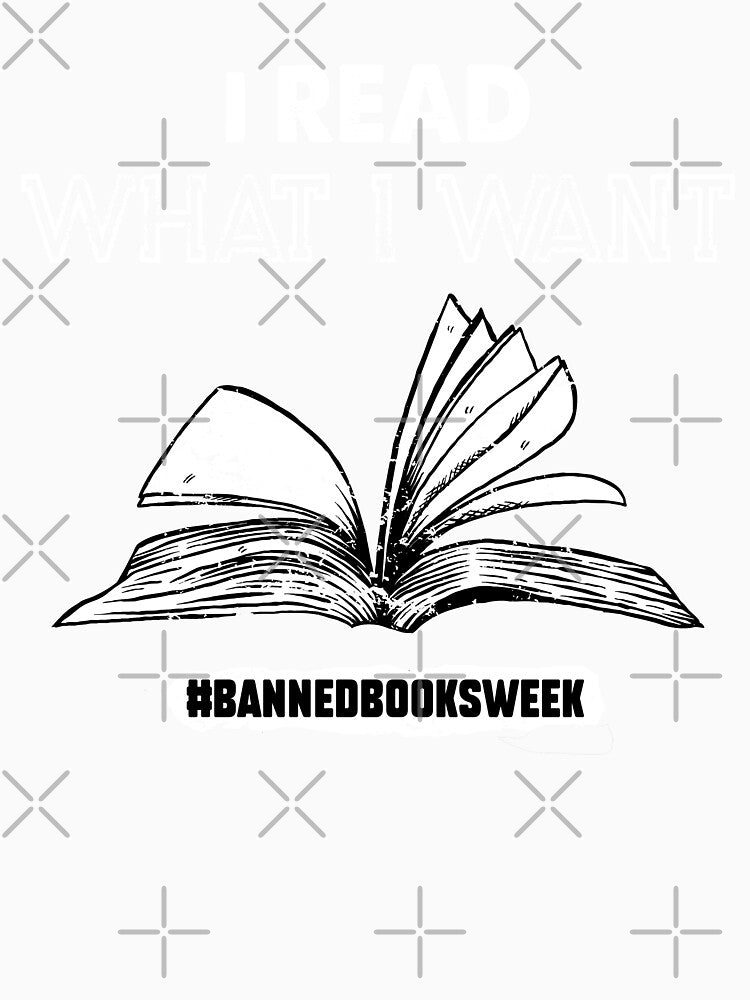 I Read What I Want Banned Books Week - Love Book by timothybakerhi