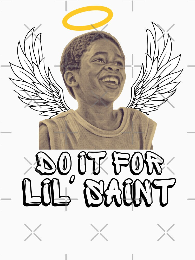 Do It For Lil' Saint | You Got Served Meme by thecooltable