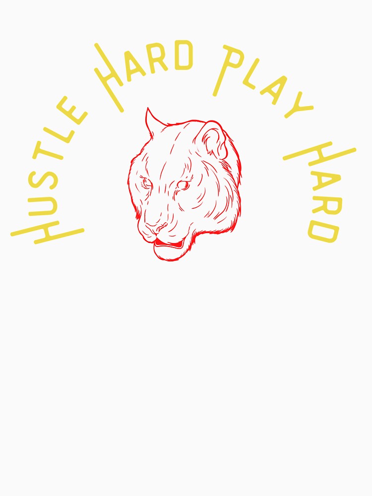 Tiger / hustle hard play hard by FourNuns