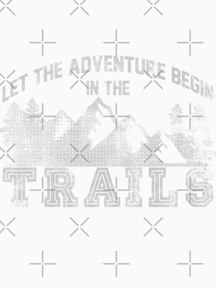 Let The Adventure Begin Trail Running Marathon and Hiking by BOBSMITHHHHH