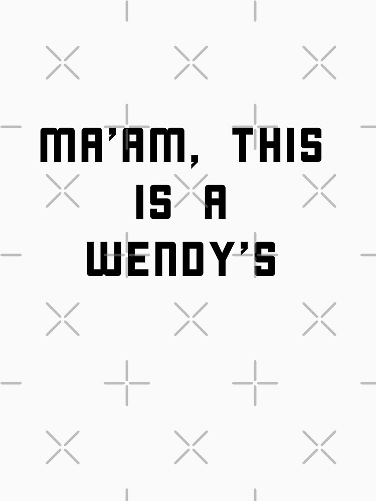 Ma'am this is a wendy's by vooART