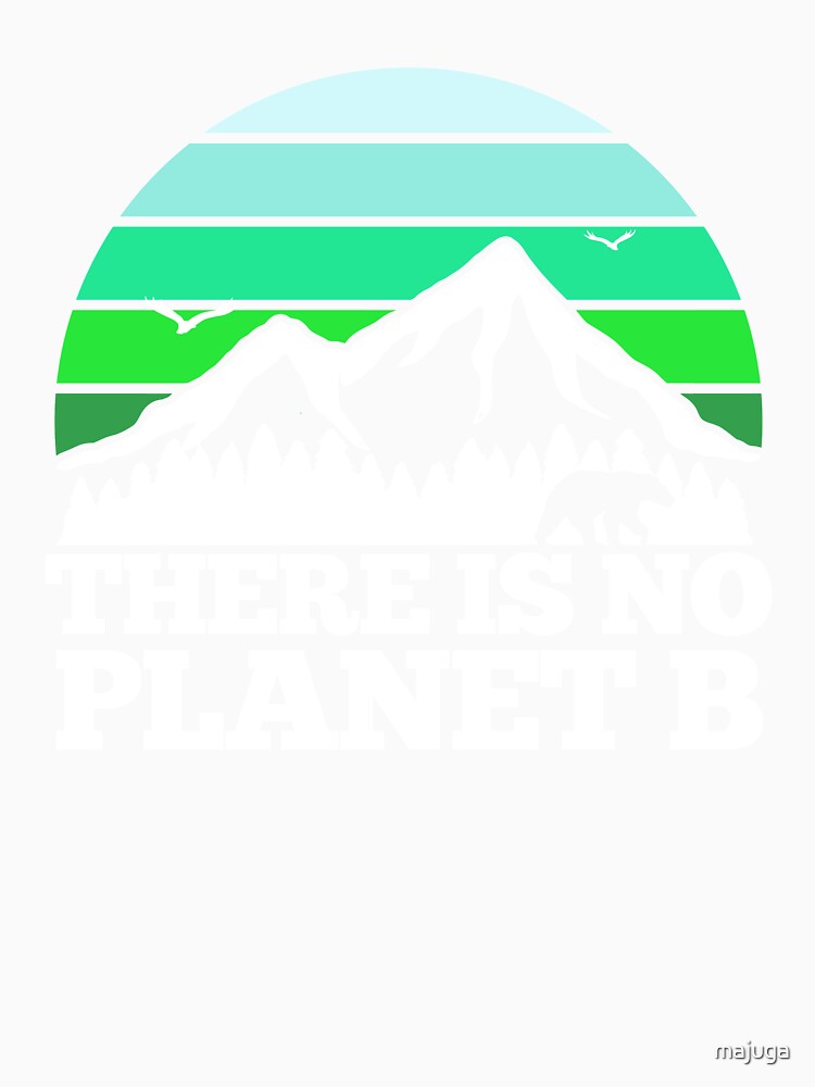 There is No Planet B. Activism against Global Warming by majuga
